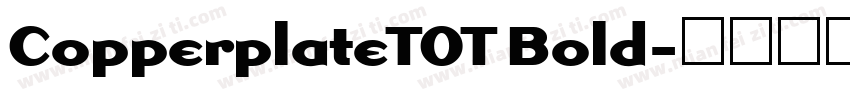 CopperplateTOT Bold字体转换